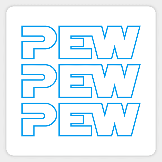 Pew! Pew! Pew! Sticker by KevShults